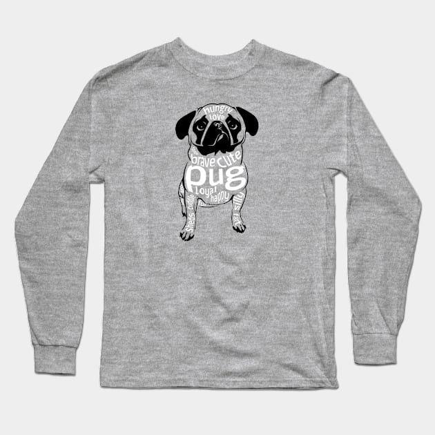 Pug Word Cloud Design for Pug Lovers Long Sleeve T-Shirt by bbreidenbach